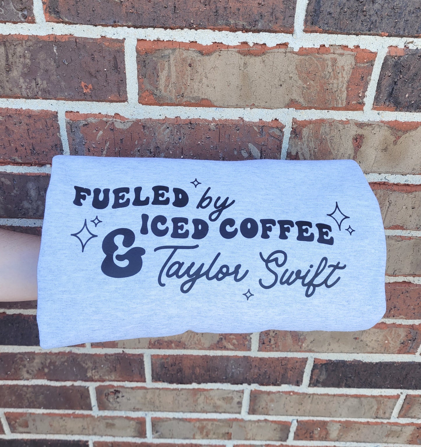 Fueled by Iced Coffee and Taylor Swift Sweatshirt