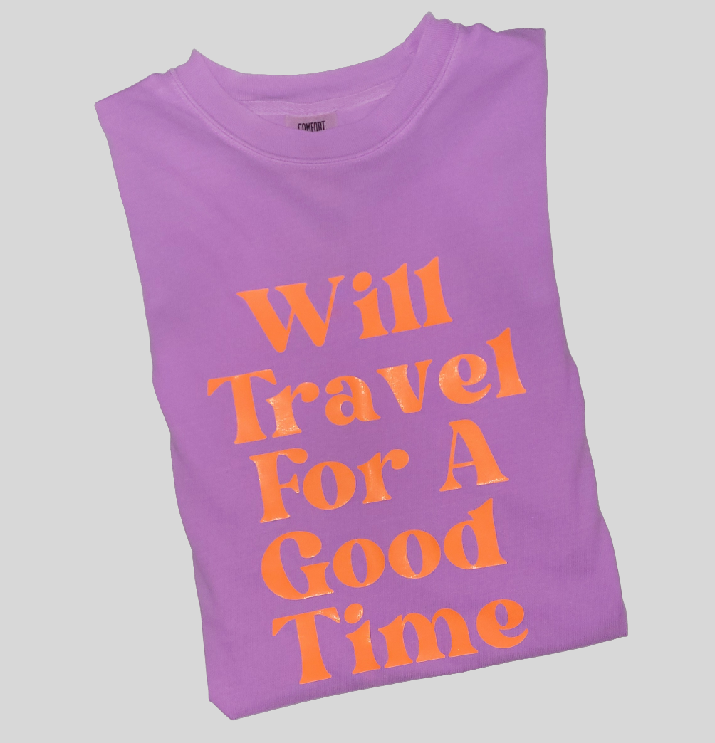Will Travel For a Good Time
