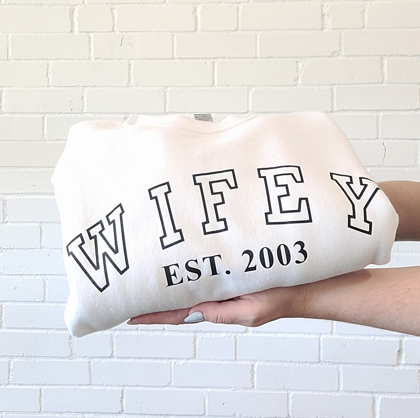 "Wifey"  Est. Custom Sweatshirt