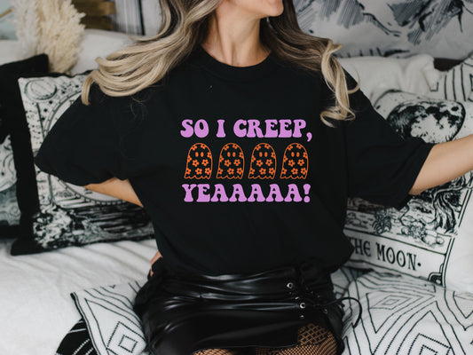 So I Creep Halloween Shirt